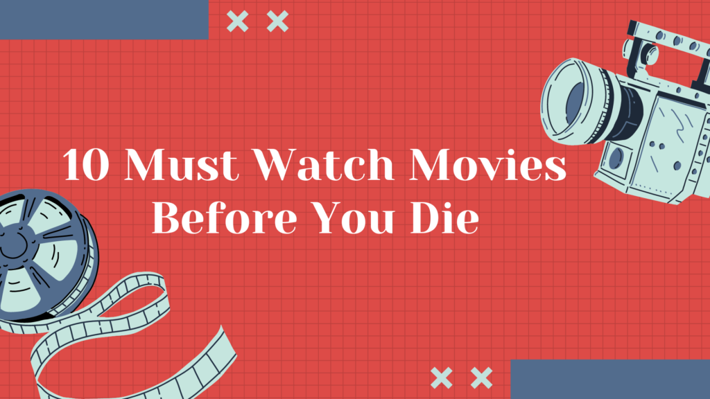 watch movies before you die