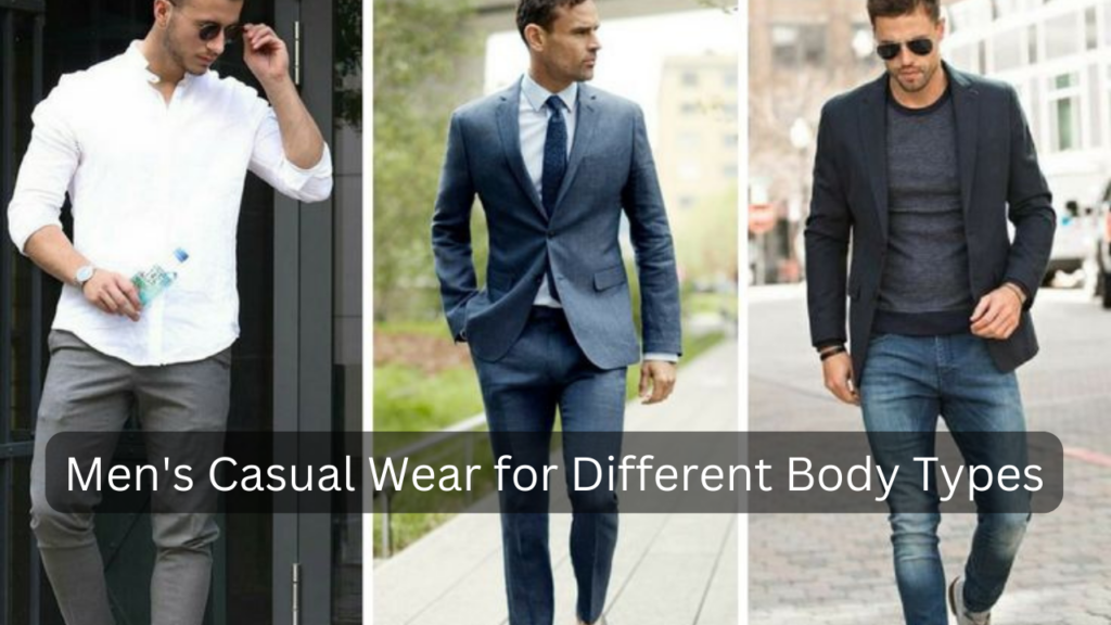 Casual Wear for Different Body Types
