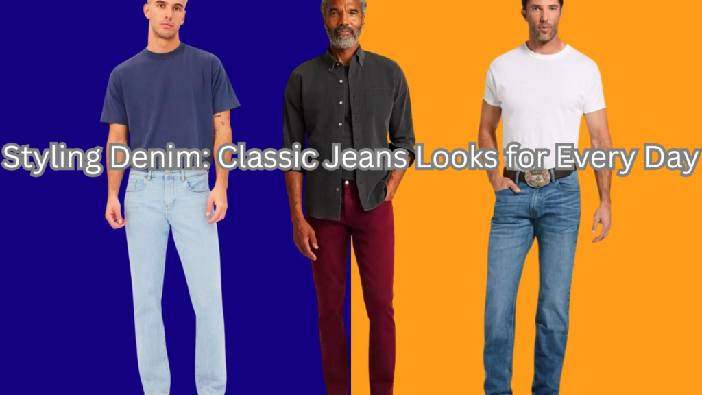 Classic Jeans Looks
