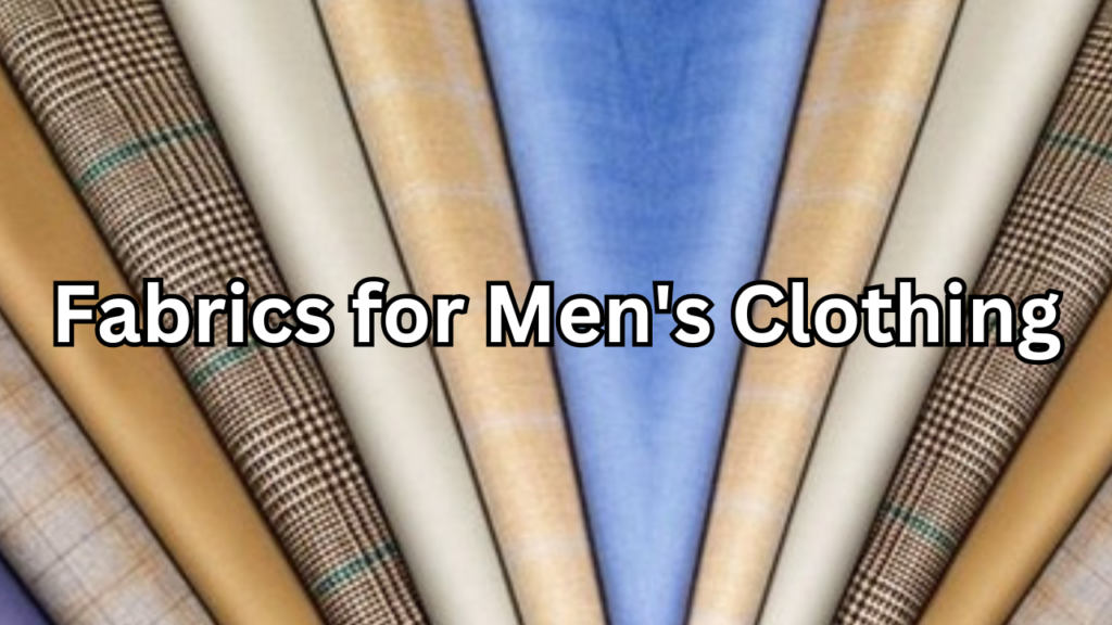 Fabrics for Men's Clothing