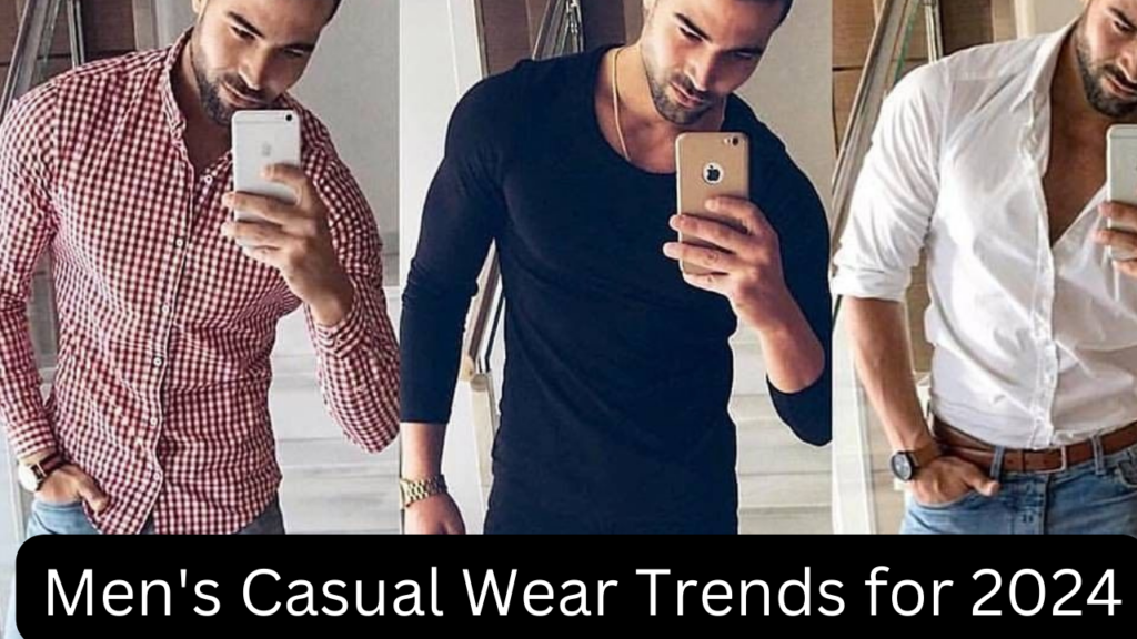Men's Casual Wear Trends