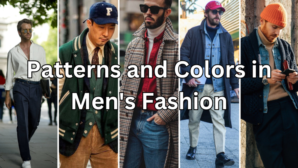 patterns and colors in men's fashion