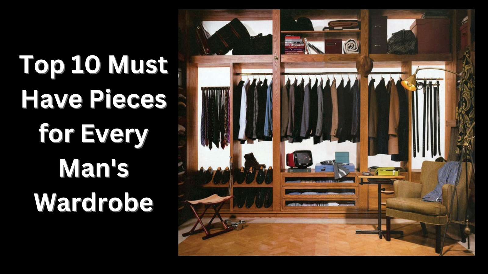 must-have pieces for every man's wardrobe