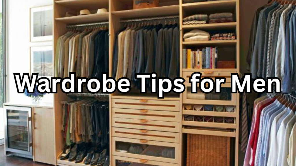 wardrobe tips for men