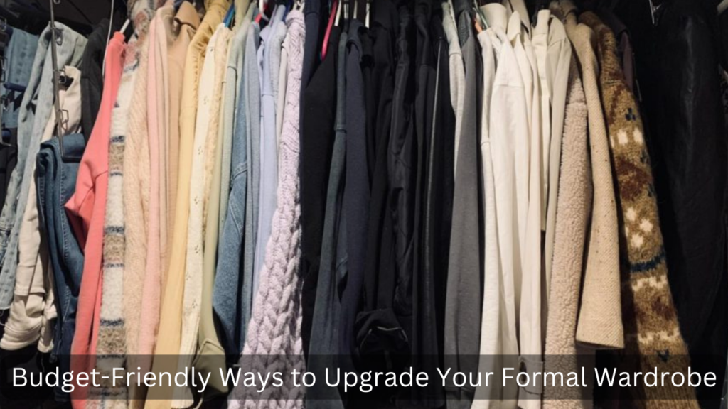 Upgrade Your Formal Wardrobe