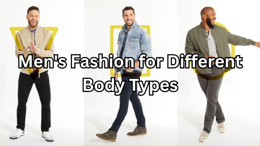 Men's Fashion for Different Body Types