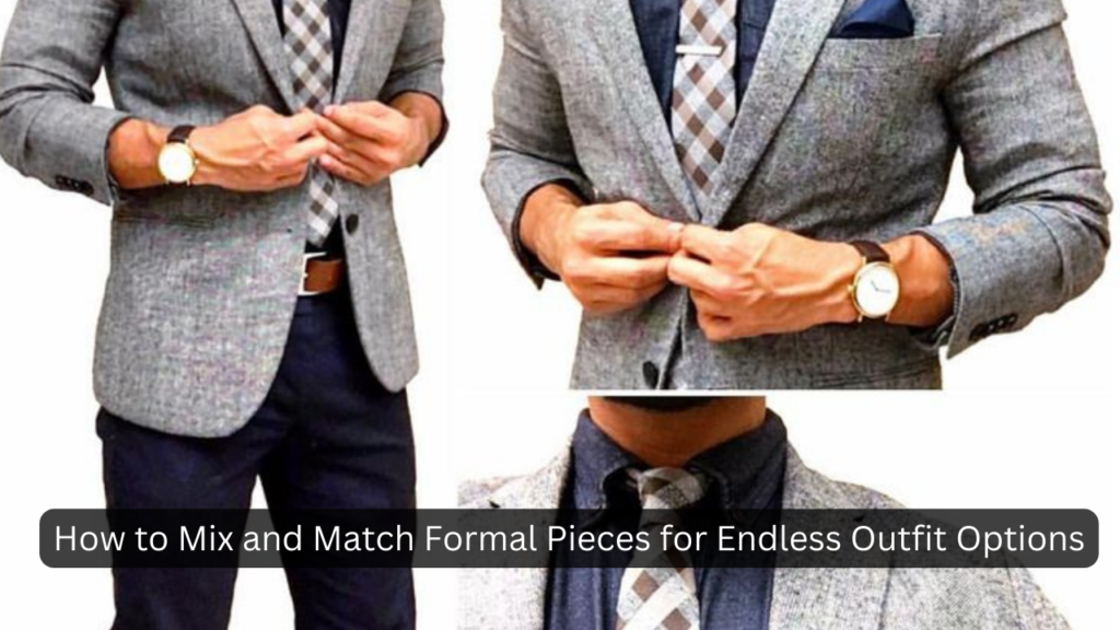 Mix and Match Formal Pieces