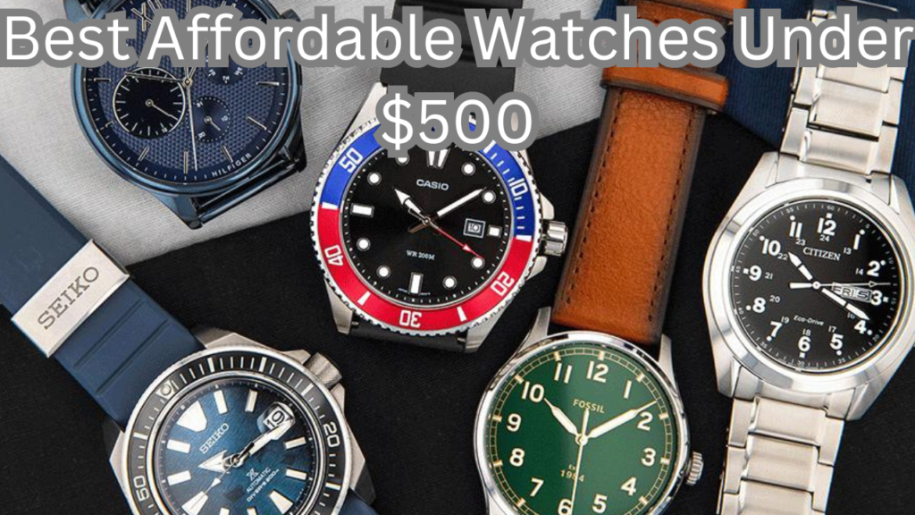 Best Affordable Watches