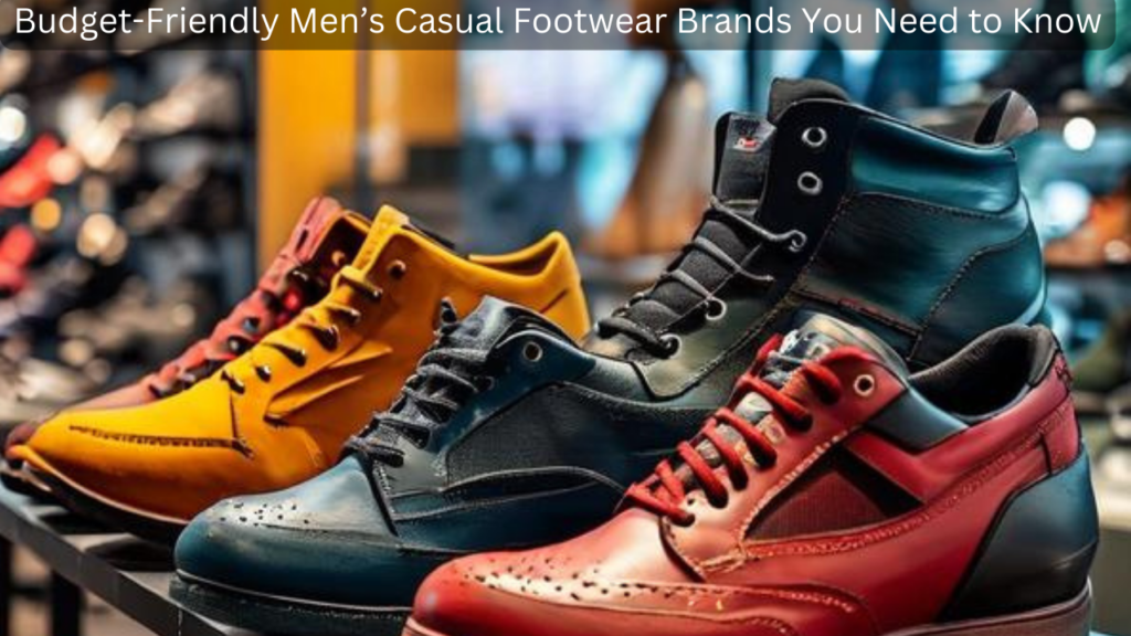 Casual Footwear Brands You Need