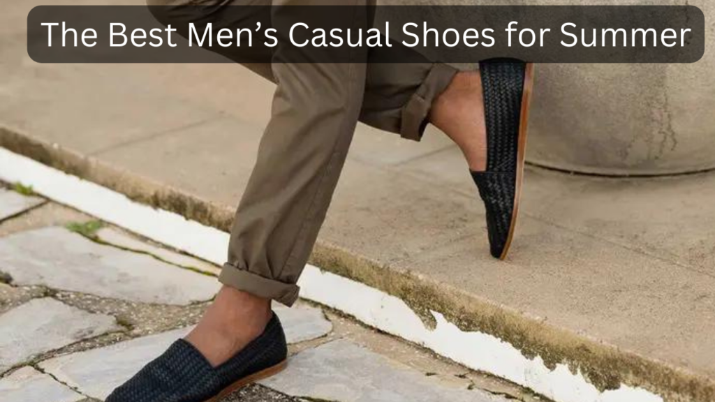 Casual Shoes for Summer