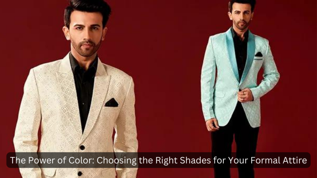 Choosing the Right Shades for Your Formal Attire