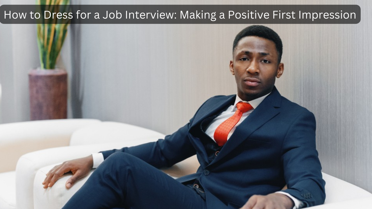 Dress for a Job Interview