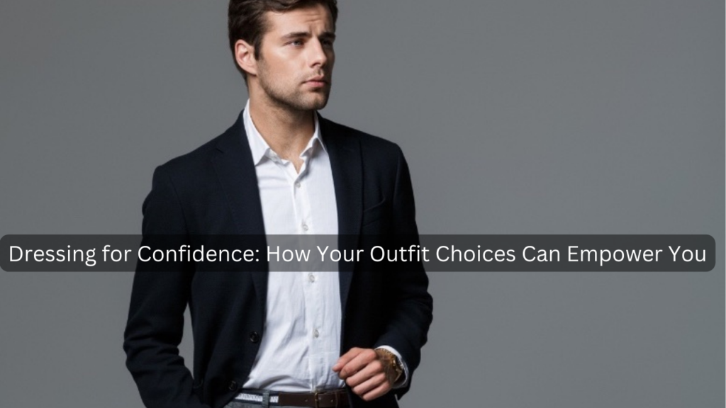 Dressing for Confidence