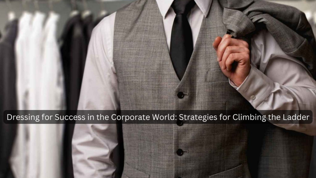 Dressing for Success in the Corporate World