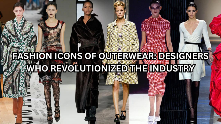Fashion Icons of Outerwear