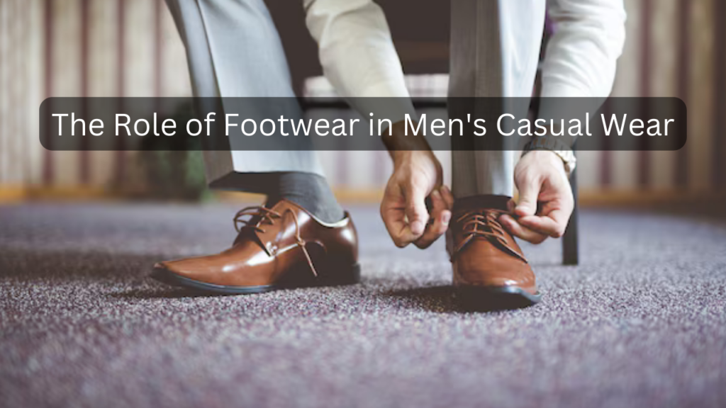 Footwear in Men's Casual Wear