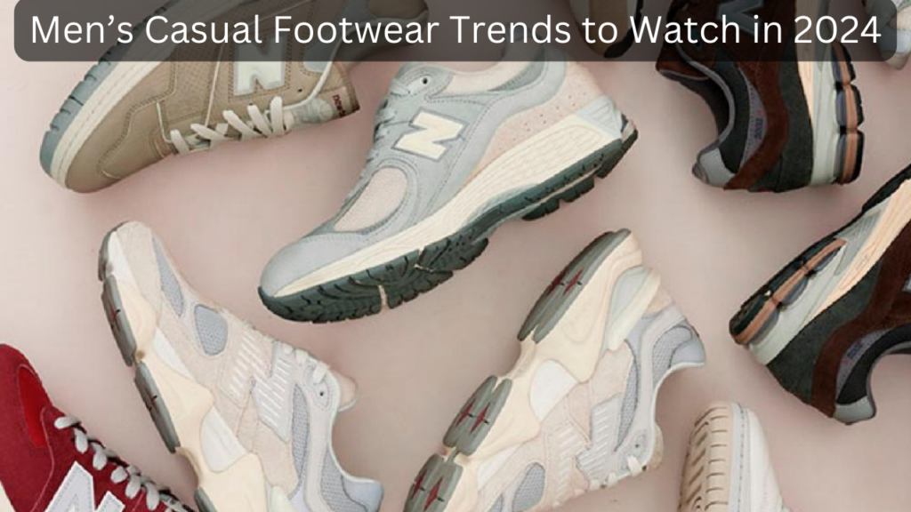Footwear Trends to Watch in 2024
