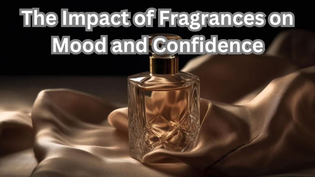 Fragrances on Mood and Confidence