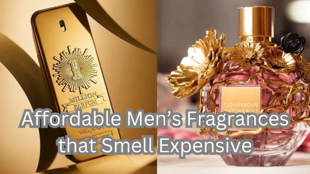 Fragrances that Smell Expensive