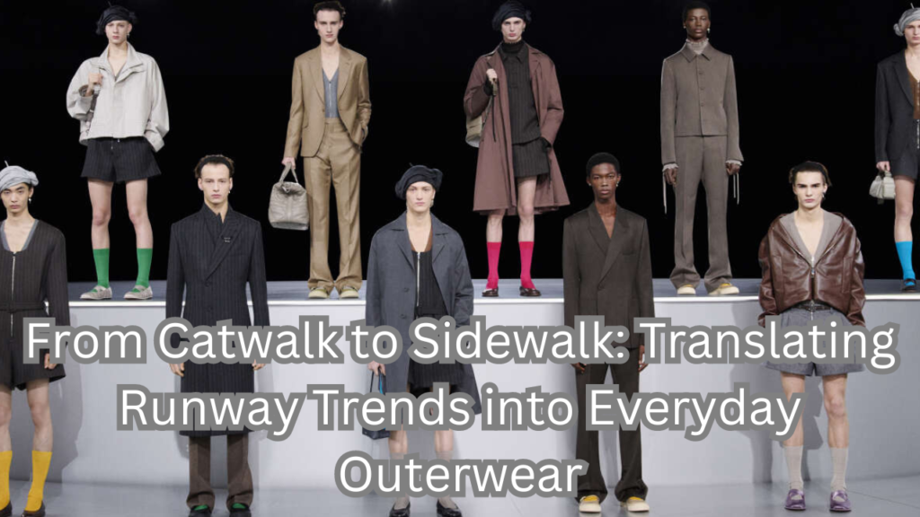 From Catwalk to Sidewalk