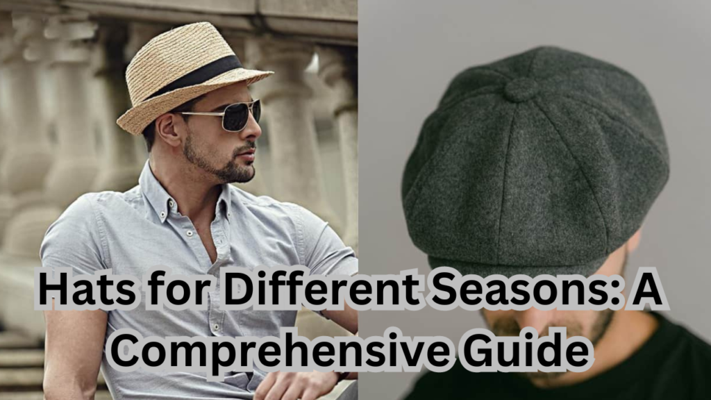 Hats for Different Seasons