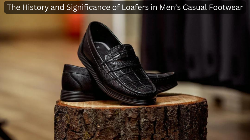 History and Significance of Loafers