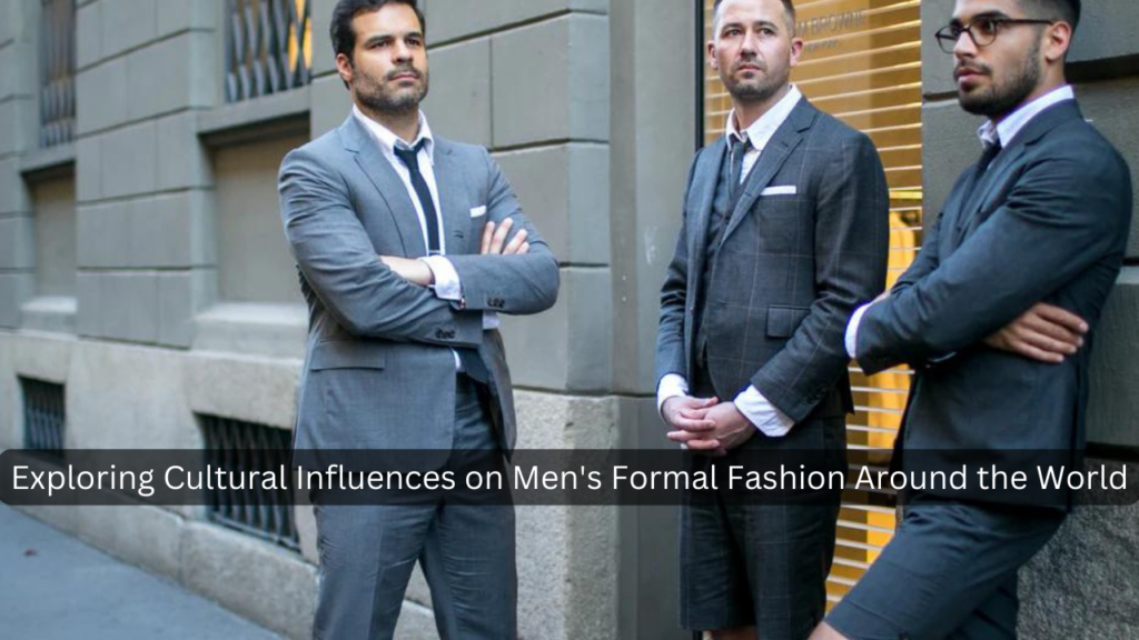 Men's Formal Fashion Around the World