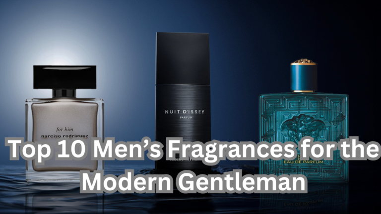 Men’s Fragrances for the Modern Gentleman