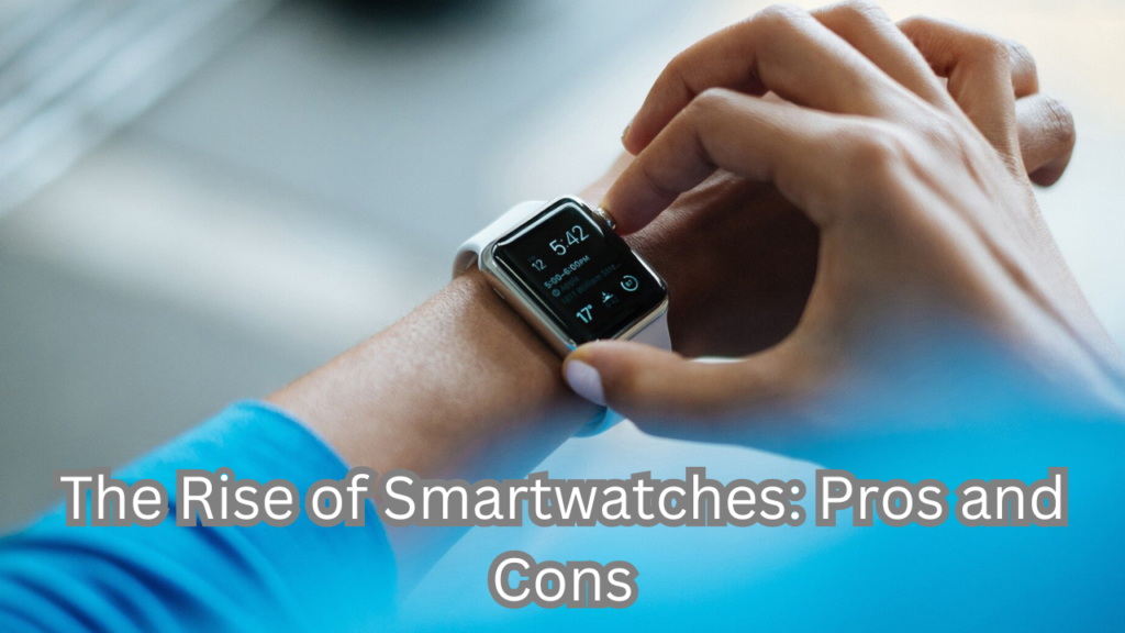 Rise of Smartwatches
