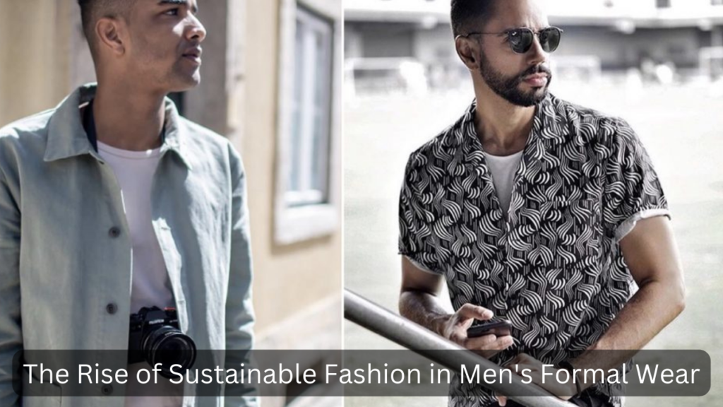 Sustainable Fashion in Men's Formal Wear