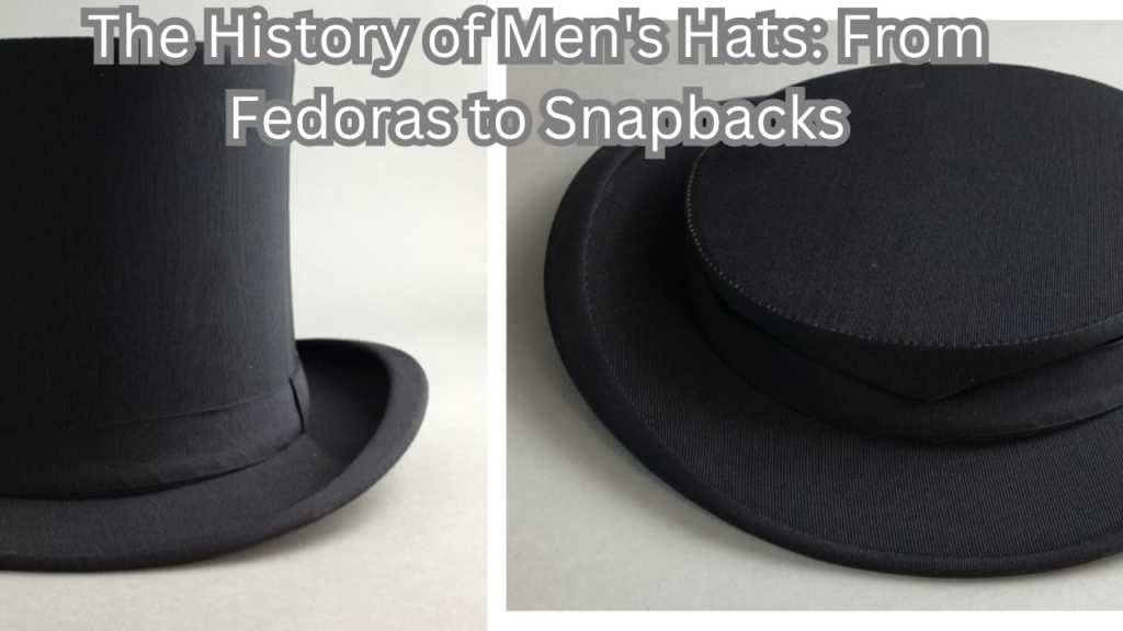 The History of Men's Hats