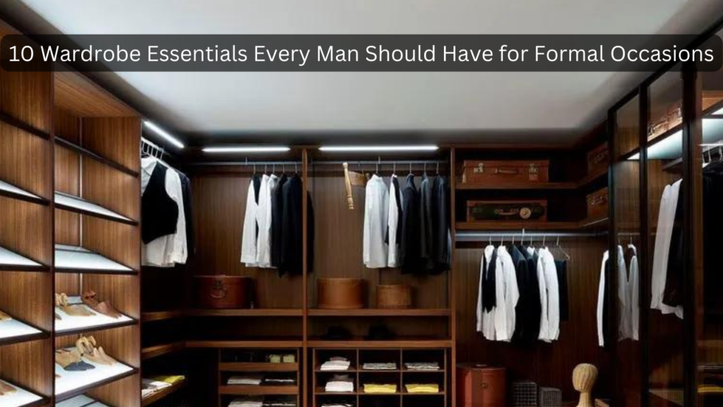 Wardrobe Essentials Every Man