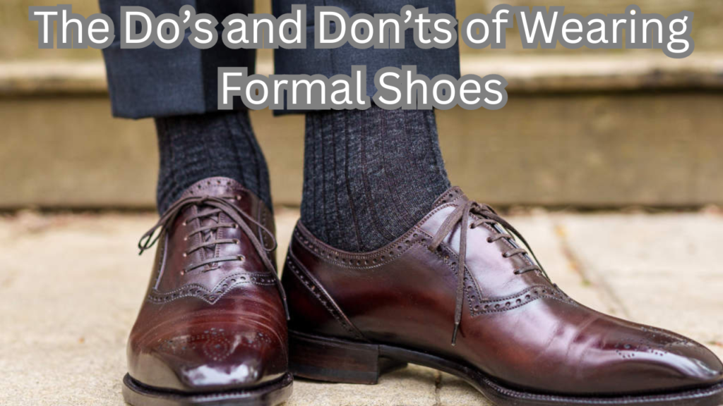 Wearing Formal Shoes
