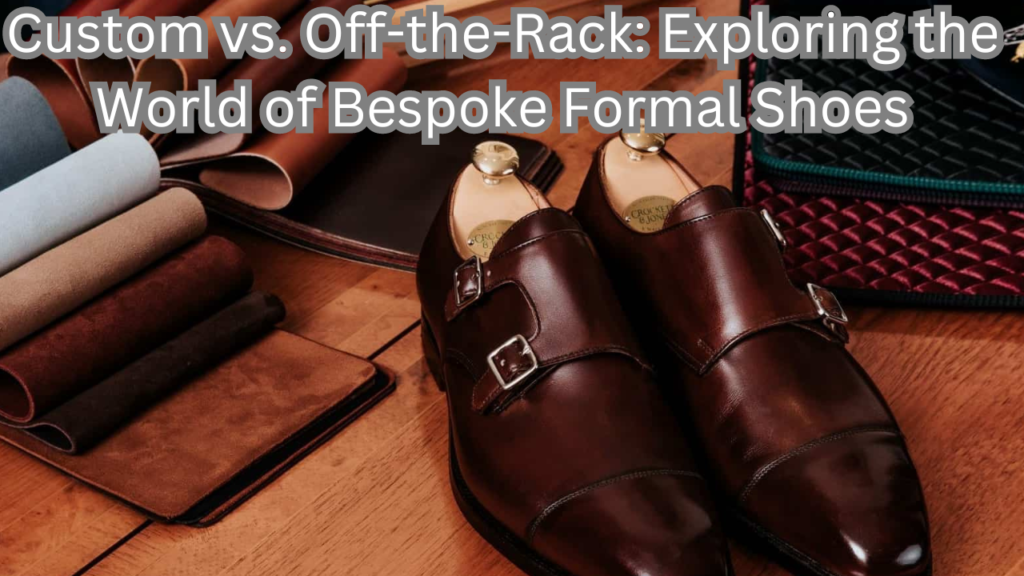 World of Bespoke Formal Shoes