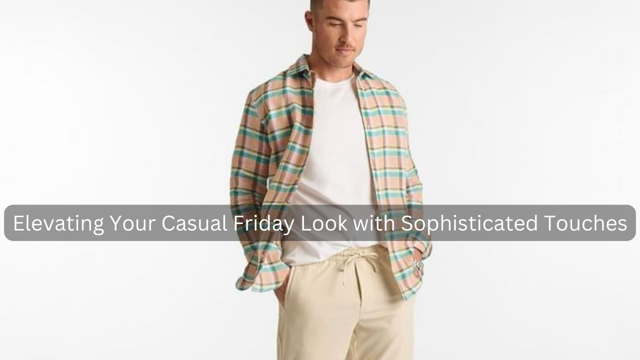 Your Casual Friday Look
