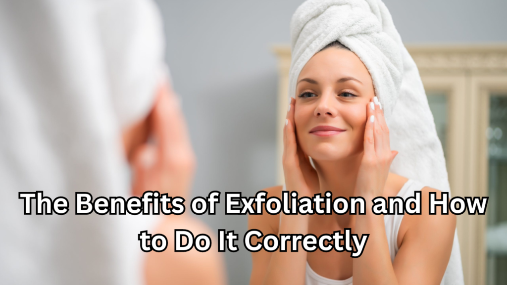 Benefits of Exfoliation