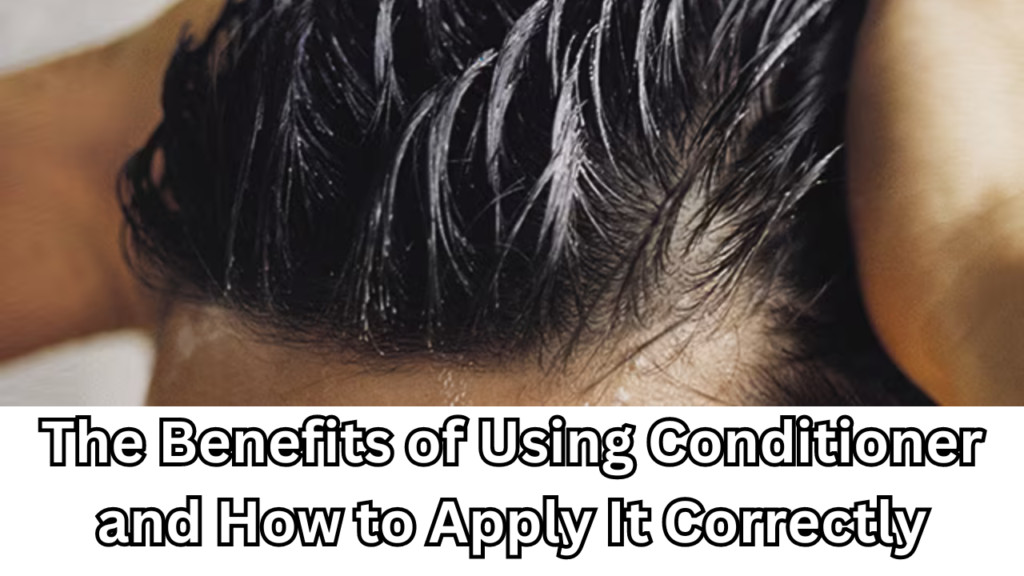 Benefits of Using Conditioner