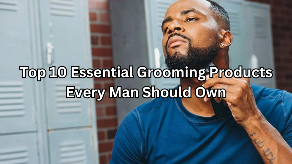 Essential Grooming Products