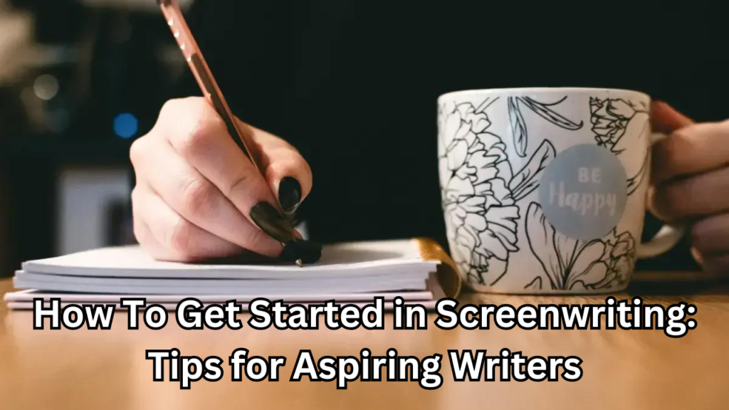 Get Started in Screenwriting