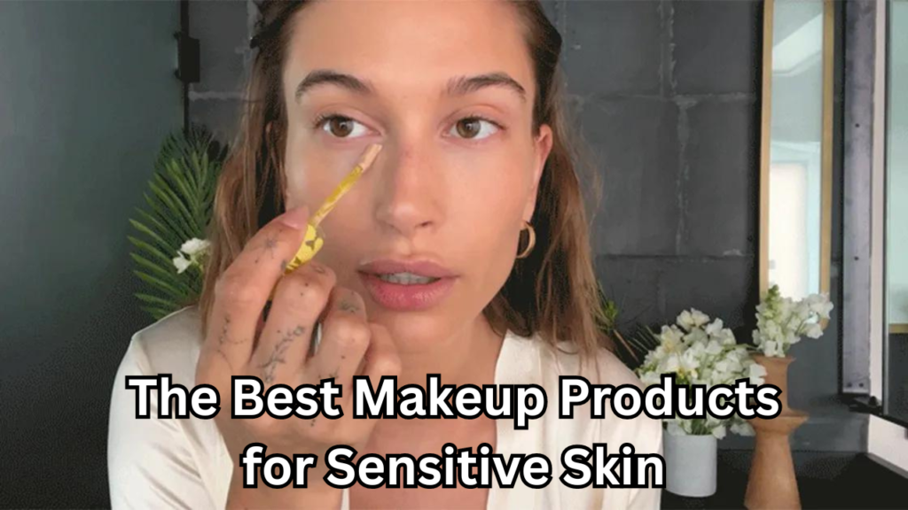 Makeup products for sensitive skin