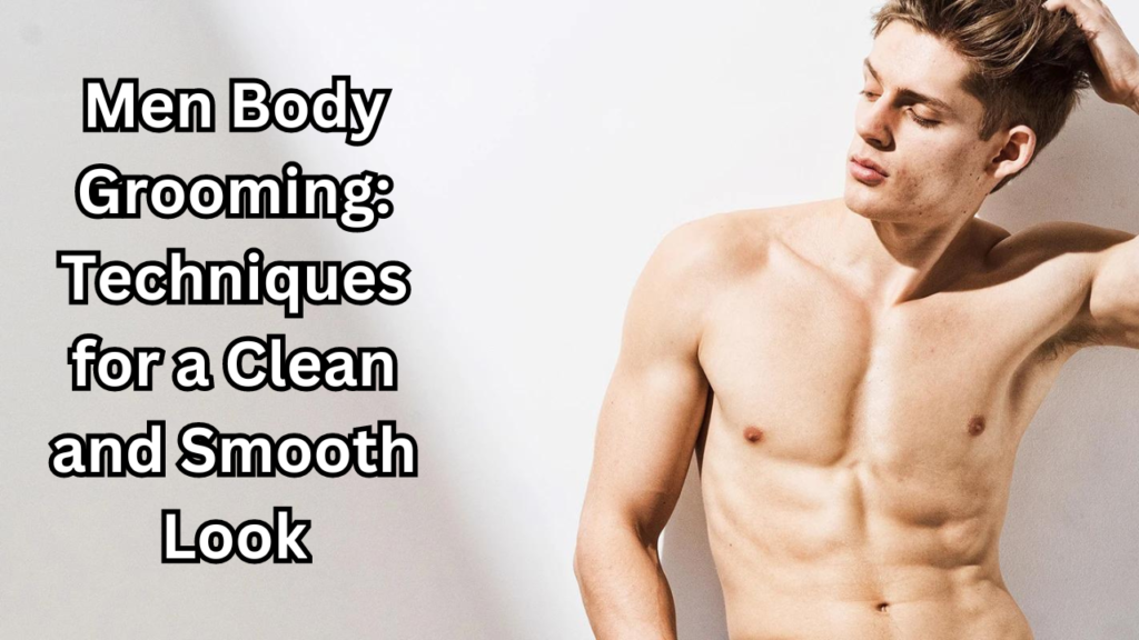 Men Body Grooming