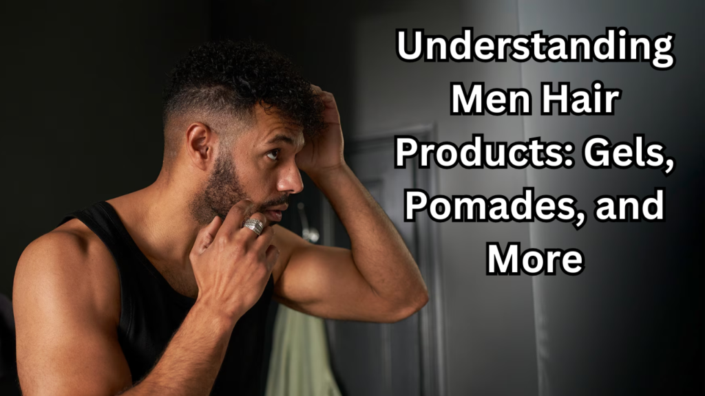 Men Hair Products