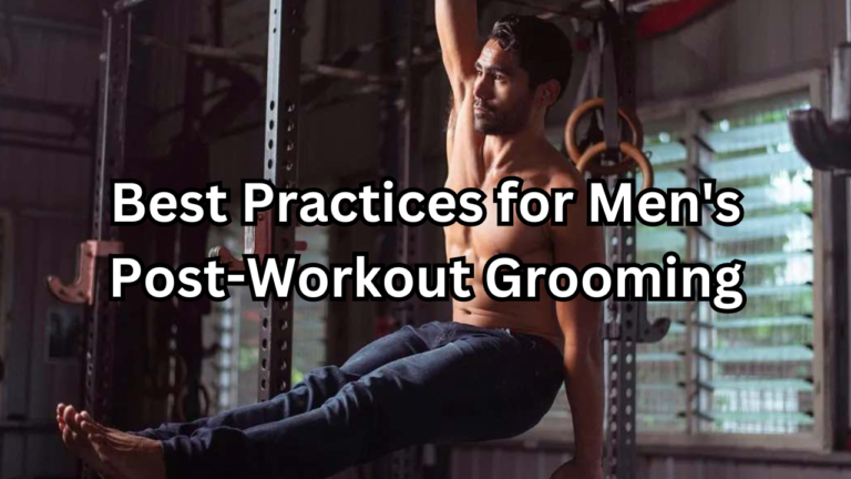 Men's Post-Workout Grooming
