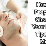Properly Cleanse Your Face