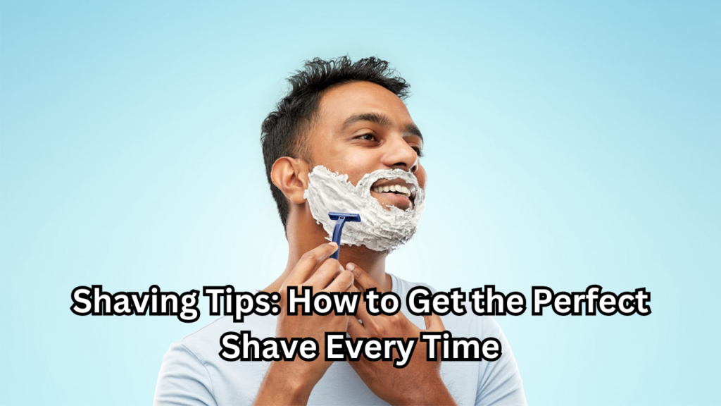 Shaving Tips