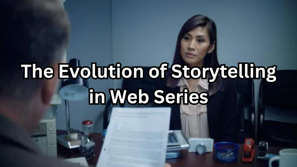 Storytelling in Web Series