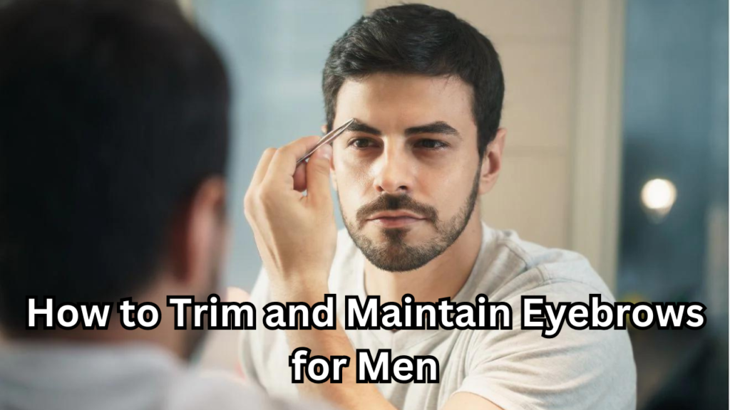 Trim and Maintain Eyebrows