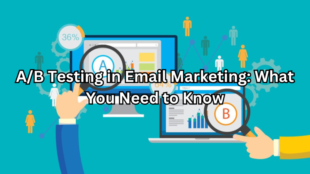 A/B Testing in Email Marketing