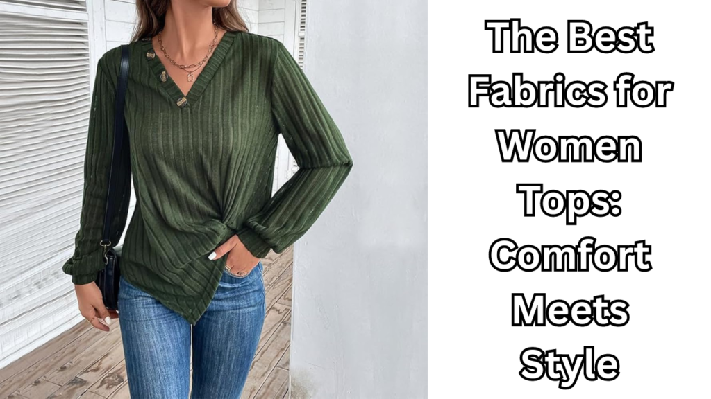 Best Fabrics for Women Tops