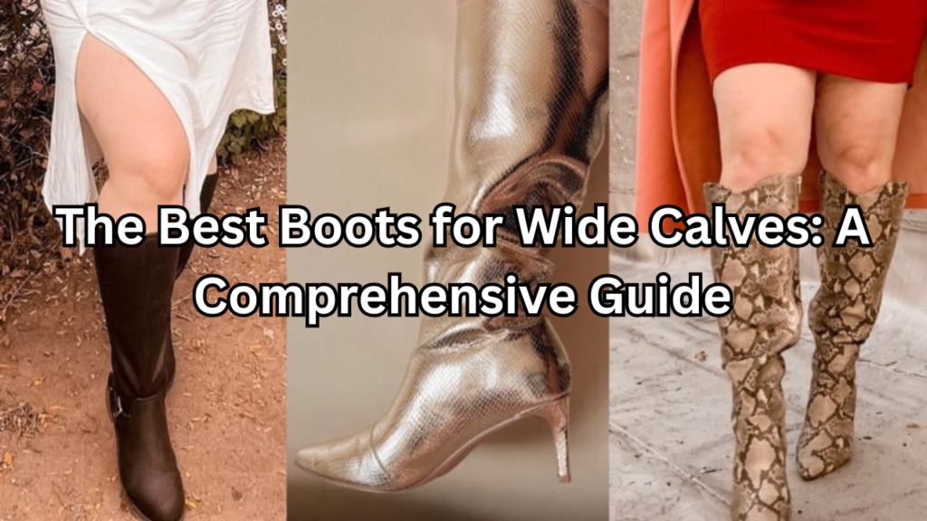 Boots for Wide Calves